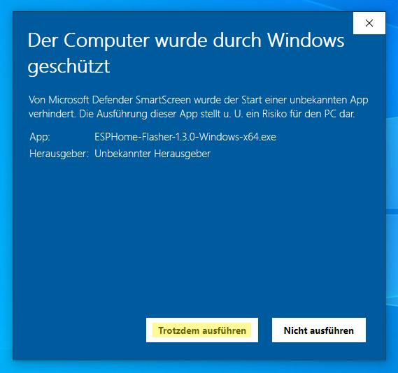 ESPHome-Flasher: Windows Defender SmartScreen - Trotzdem ausführen